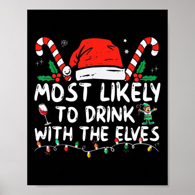 Most Likely To Drink With The Elves Elf Drinking C Poster (Front)
