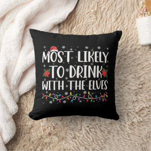Most Likely to Drink With The Elves Elf Drinking Cushion