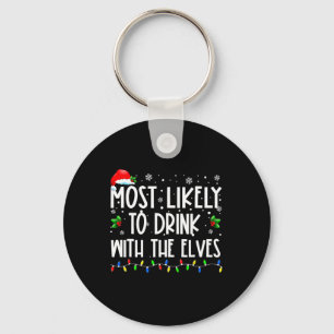 Most Likely To Drink With The Elves Elf Family Chr Key Ring