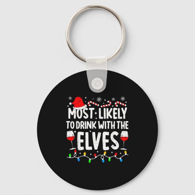 Most Likely To Drink With The Elves Funny Matching Key Ring (Front)