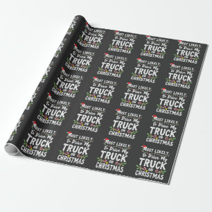 Most Likely to Drive My Truck on Christmas Wrapping Paper