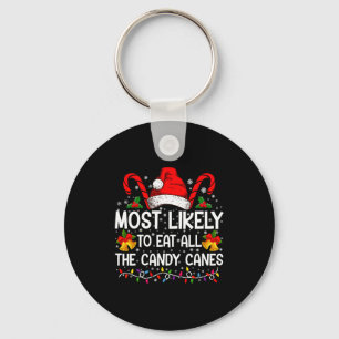 Most Likely To Eat All The Candy Canes Christmas Key Ring