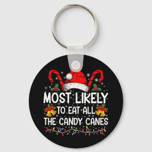 Most Likely To Eat All The Candy Canes Christmas Key Ring