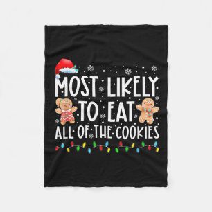 Most Likely To Eat All The Christmas Cookies Famil Fleece Blanket