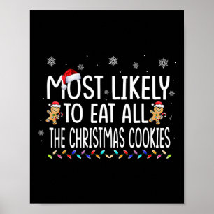 Most Likely To Eat All The Christmas Cookies Famil Poster