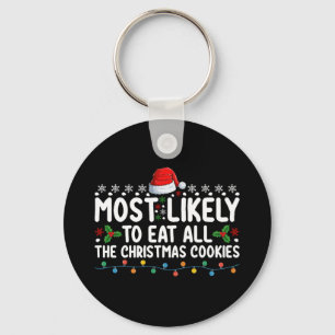 Most Likely To Eat All The Christmas Cookies Holid Key Ring