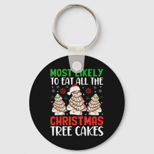 Most Likely To Eat All The Christmas Tree Cakes De Key Ring