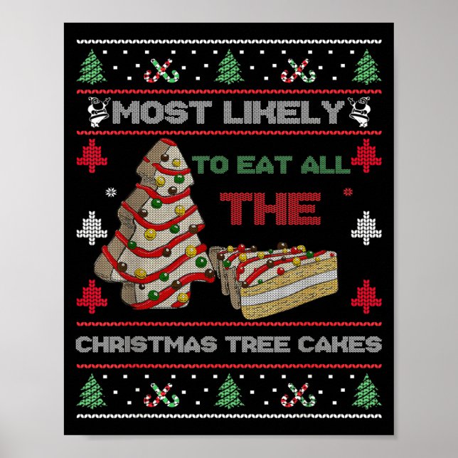 Most Likely To Eat All The Christmas Tree Cakes De Poster (Front)
