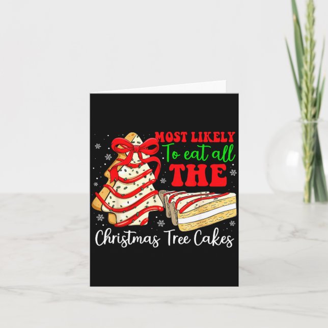 Most Likely To Eat All The Christmas Tree Cakes Fu Card (Front)