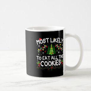 Most Likely To Eat All The Cookies Christmas Match Coffee Mug