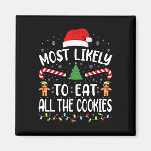 Most Likely To Eat All The Cookies Family Joke Chr Magnet