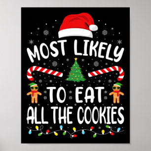 Most Likely To Eat All The Cookies Family Joke Chr Poster