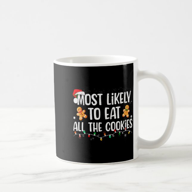 Most Likely To Eat All The Cookies Family Matching Coffee Mug (Right)