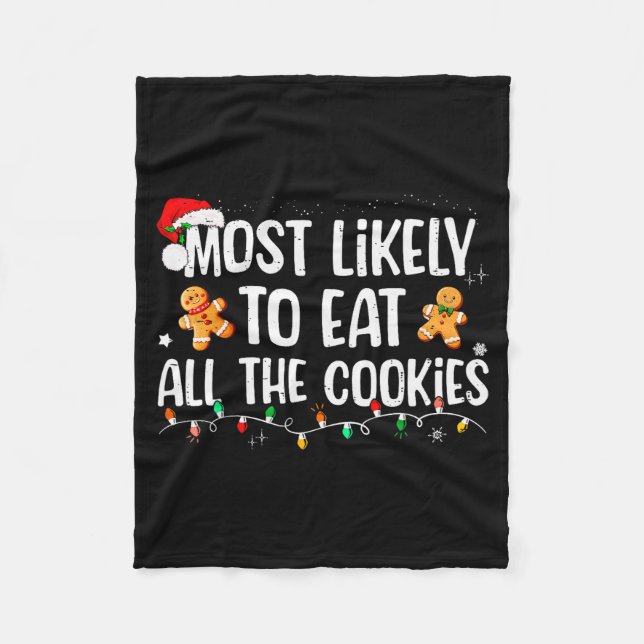Most Likely To Eat All The Cookies Family Matching Fleece Blanket (Front)