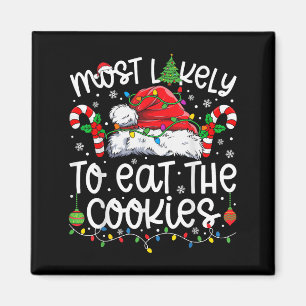 Most Likely To Eat All The Cookies Family Matching Magnet