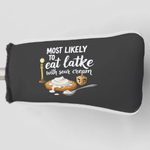 Most Likely to Eat Latkes With Sour Cream Hanukkah Golf Head Cover