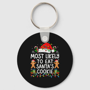 Most Likely To Eat Santa’s Cookie Family Matching Key Ring
