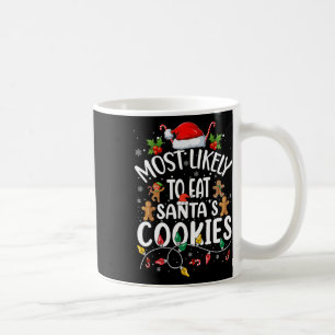 Most Likely To Eat Santa's Cookies Christmas Famil Coffee Mug