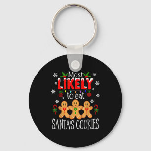 Most Likely To Eat Santa's Cookies Christmas Famil Key Ring