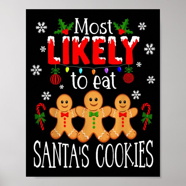 Most Likely To Eat Santa's Cookies Christmas Famil Poster (Front)