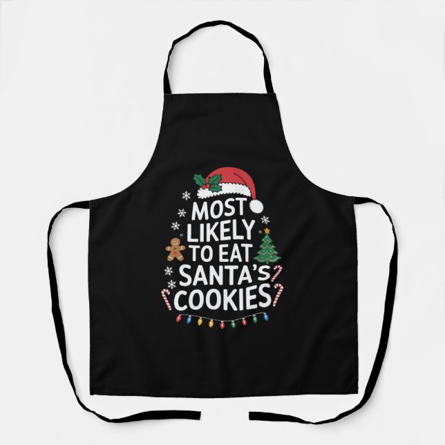 Most Likely To Eat Santas Cookies Family Christmas Apron (Front)