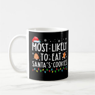 Most Likely-To-Eat Santas Cookies Family Christmas Coffee Mug