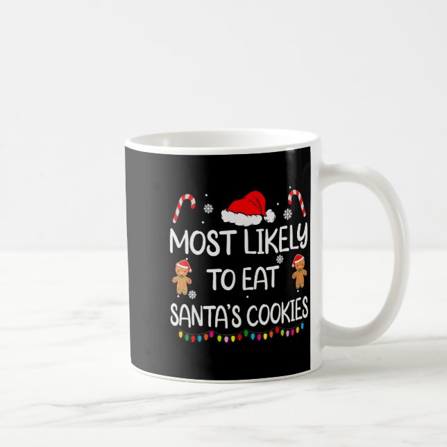 Most Likely To Eat Santas Cookies Family Christmas Coffee Mug (Right)
