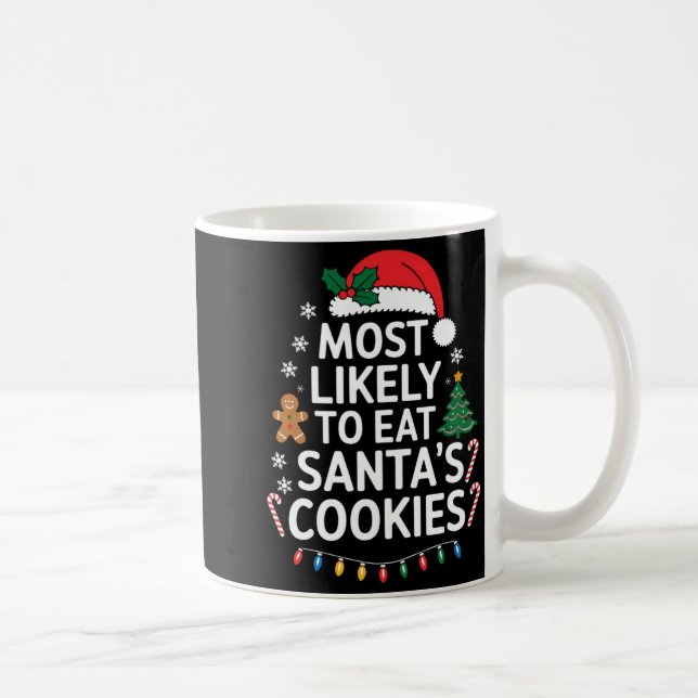 Most Likely To Eat Santas Cookies Family Christmas Coffee Mug (Right)