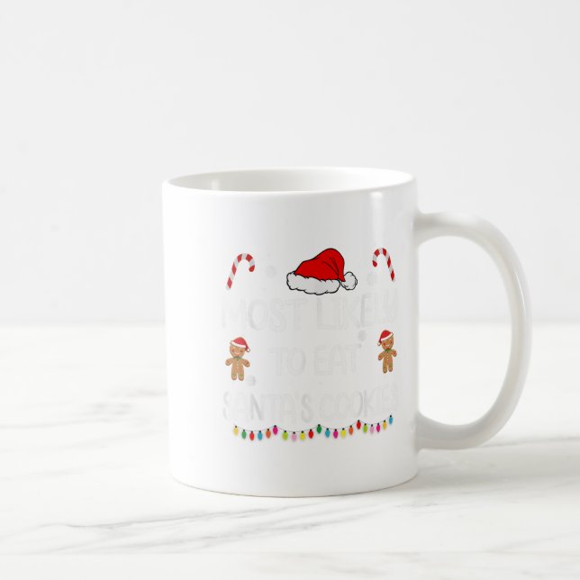 Most Likely To Eat Santas Cookies Family Christmas Coffee Mug (Right)