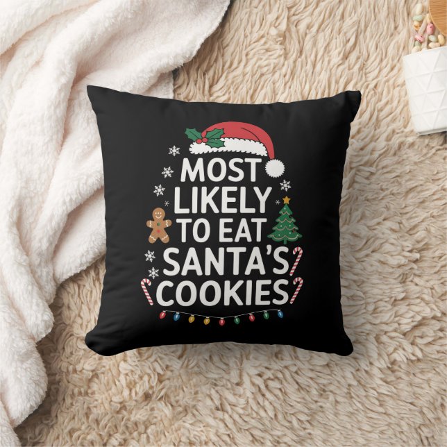 Most Likely To Eat Santas Cookies Family Christmas Cushion (Blanket)
