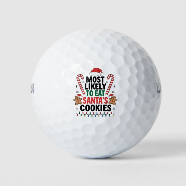 Most Likely To Eat Santas Cookies Family Christmas Golf Balls (Front)