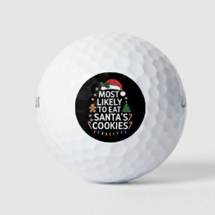 Most Likely To Eat Santas Cookies Family Christmas Golf Balls