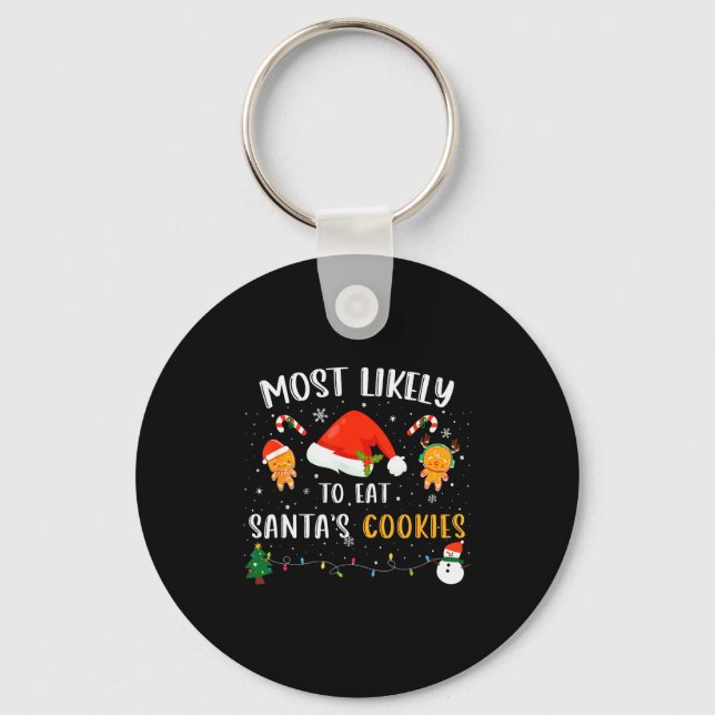 Most Likely To Eat Santas Cookies Family Christmas Key Ring (Front)