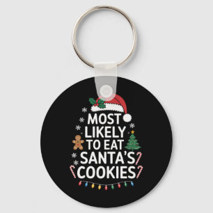 Most Likely To Eat Santas Cookies Family Christmas Key Ring