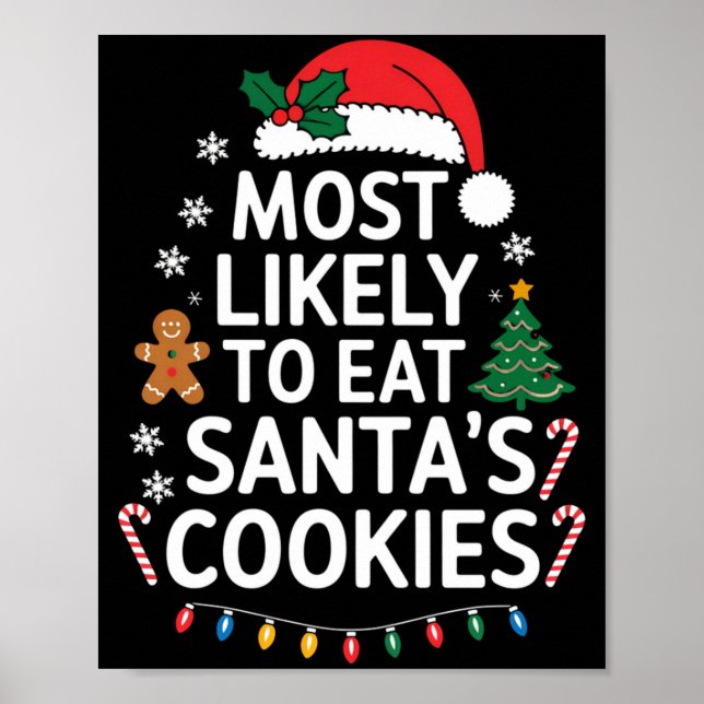Most Likely To Eat Santas Cookies Family Christmas Poster (Front)