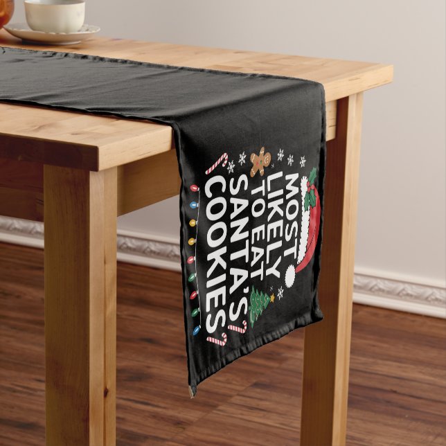 Most Likely To Eat Santas Cookies Family Christmas Short Table Runner (In Situ)