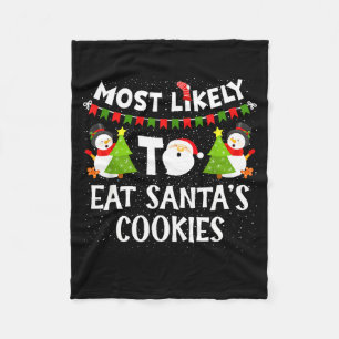 Most Likely To Eat Santas Cookies Family Funny Chr Fleece Blanket