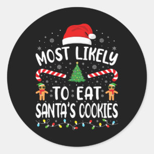 Most Likely To Eat Santa's Cookies Family Matching Classic Round Sticker