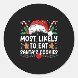 Most Likely To Eat Santa's Cookies Family Matching Classic Round Sticker