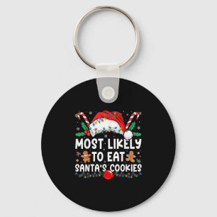 Most Likely To Eat Santa's Cookies Family Matching Key Ring