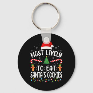 Most Likely To Eat Santa's Cookies Family Matching Key Ring