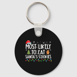 Most Likely To Eat Santa's Cookies Fun Christmas Key Ring