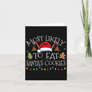 Most Likely To Eat Santas Cookies Funny Christmas Card