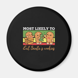 Most Likely To Eat Santa's Cookies Magnet