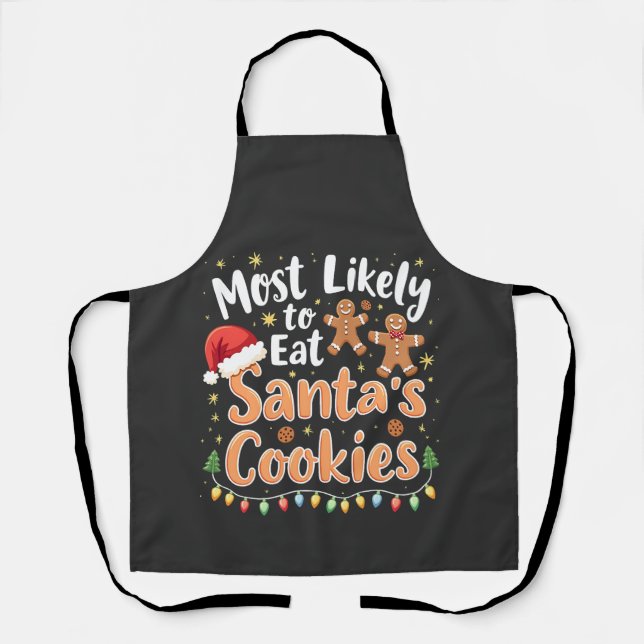 Most Likely to Eat Santa's Cookies Santa Hat Apron (Front)