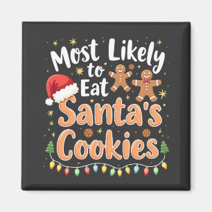 Most Likely to Eat Santa's Cookies Santa Hat Magnet