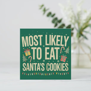 Most Likely To Eat Santa's Cookies Xmas Family  Holiday Card
