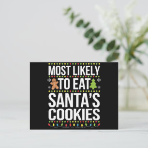 Most Likely To Eat Santas Cookies Xmas Holiday Postcard