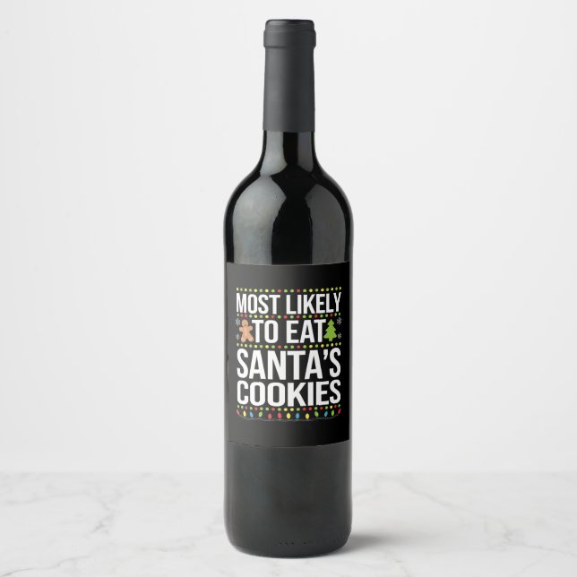 Most Likely To Eat Santas Cookies Xmas  Wine Label (Front)
