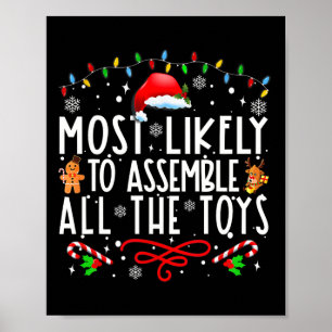 Most Likely To Emble All The Toys Christmas Kids P Poster